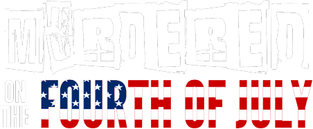 Murdered on the Fourth of July logo
